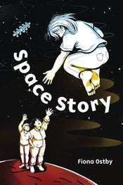 Space Story Gn by Fiona Ostby