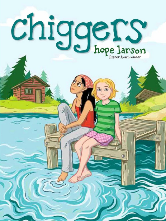 Chiggers Hc by Hope Larson (Atheneum Ed)
