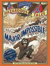 Nathan Hale's Hazardous Tales Hc Major Impossible