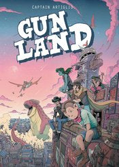 Gunland Gn Vol 01 by Captain Artiglio