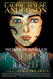 Wonder Woman Gn Tempest Tossed by Laurie Halse Anderson