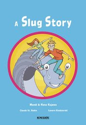 Slug Story Gn by Mandi & Hana Kujawa