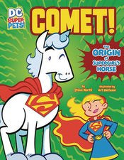 Dc Super Pets: Comet Sc The Origin Of Supergirl's Horse Illustrated Novel