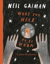 What You Need To Be Warm Hc by Neil Gaiman