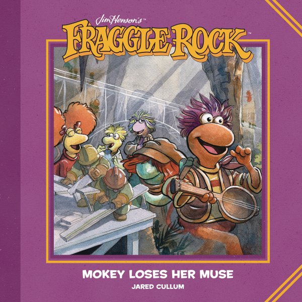 Fraggle Rock (2018) Hc Mokey Loses Her Muse
