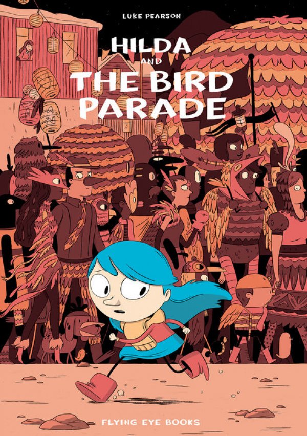 Hilda And The Bird Parade Hc New Ptg