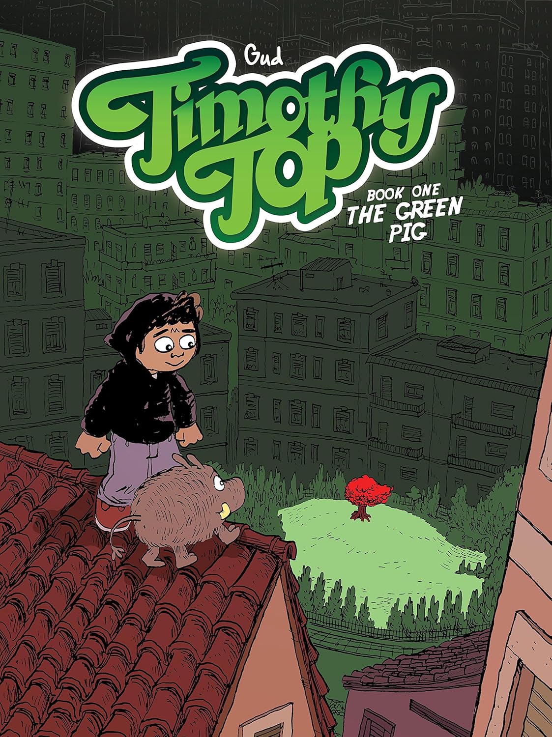 Timothy Top Gn Vol 01 The Green Pig