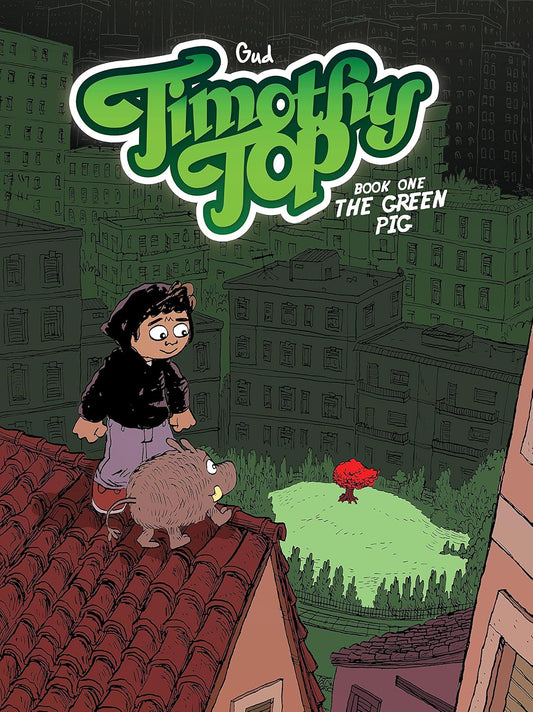 Timothy Top Gn Vol 01 The Green Pig